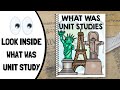 Look Inside: What Was Unit Studies