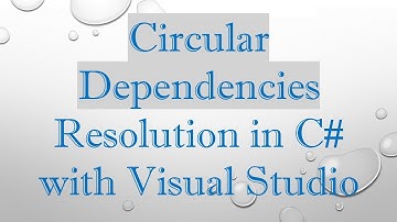 Circular Dependencies Resolution in C# with Visual Studio