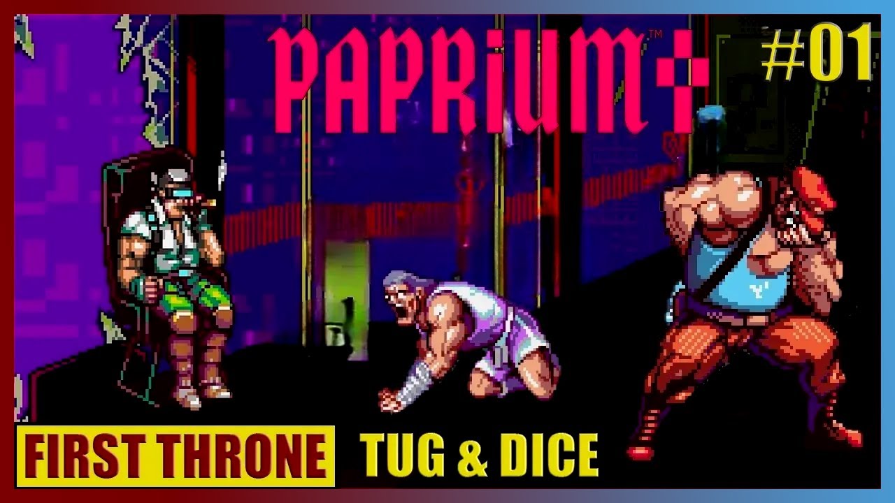 Paprium - ORIGINAL MODE - First Throne [Dice] - Tug & Dice | Sega ...