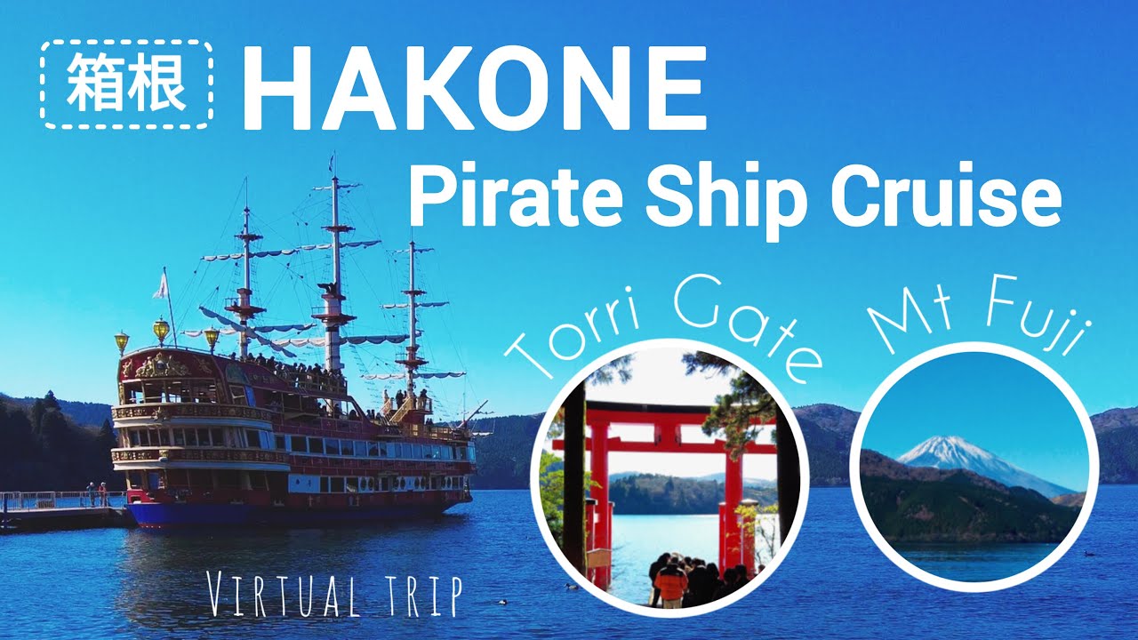 Hakone Pirate Ship Cruise 箱根海賊船 | Mt Fuji | Hakone Shrine