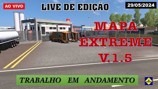 361 -  LIVE EDIT -  MAPA EXTREME V1.5  ETS 2 - 1.50 - LiVE EdiT   |  29 -  05 - 2024  |