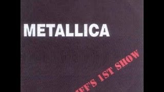 Metallica - Cliff&#39;s 1st Show [Live @ The Stone, SF (03/05/83)]