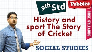 CBSE Syllabus Class 9 Social studies |  History and sport  The Story of Cricket | Full lesson screenshot 4