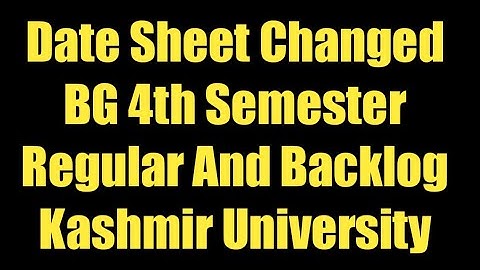 New Date Sheet BG 4th Semester Regular And Backlog Kashmir University.