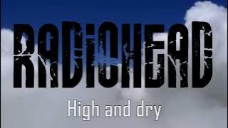 Radiohead - High and Dry (1995) Lyrics Video