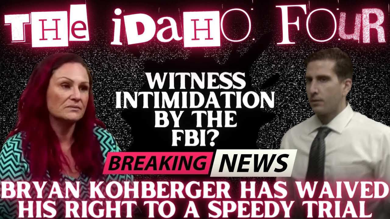 BRYAN KOHBERGER WAIVES RIGHT TO SPEEDY TRIAL! The FBI Visits Gabriella ...