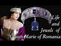 Queen marie of romania  her life and jewels