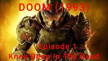 Back To Basics; DOOM (1993) Episode 1