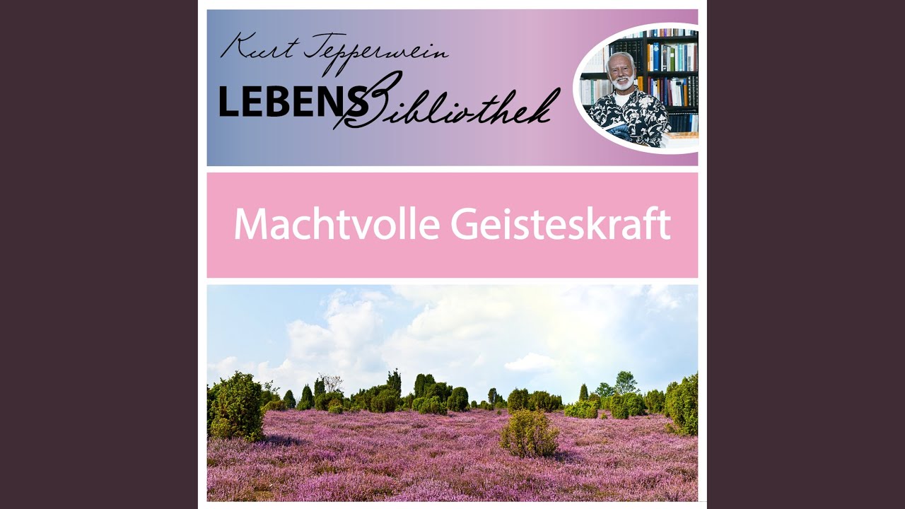 Lebens Bibliothek - Machtvolle Geisteskraft