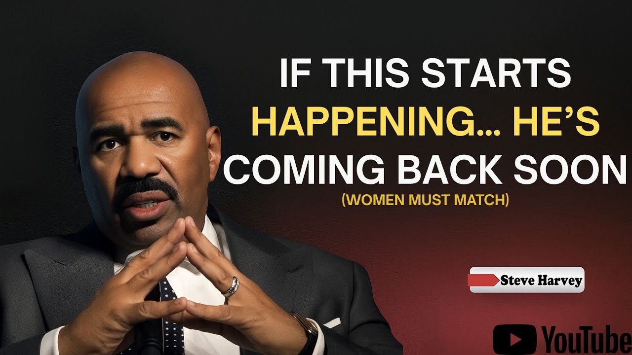 ЕСЛИ ЭТО НАЧНЕТ ПРОИСХОДИТЬ… ОН СКОРО ВЕРНЕТСЯ | Мотивация Стива Харви