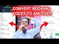 How to convert bet booking code to different booking code in 2024  simple method