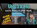 UNBOXING MATA PISAU KLIPER WAHL - original wahl 101%