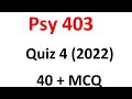 Psy403 Quiz 4 2022 / Psy403 40+ Mcq 100% Correct Answer/  Psy403 Quiz 4 Spring 2022/Imp finalterm
