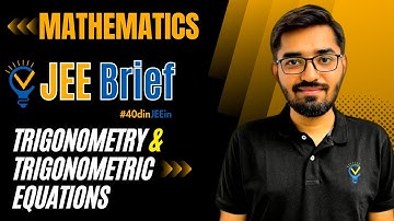JEE Brief: Trigonometry &Trigonometric Equation Class11 One Shot| JEE Main & Advanced| Nishant Vora