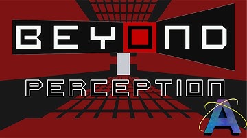AGAIN?!? Beyond Perception 2