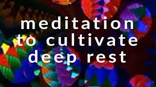 Meditation to cultivate deep rest | 20 minutes | Guided by Alex Howard
