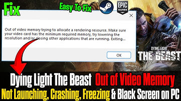 Fix Out of Video Memory Error in Dying Light The Beast | PC Not Launching, Crashing & Freezing Fix🔥