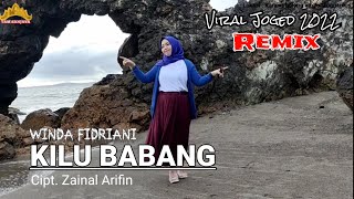 Lagu lampung populer 2022 - KILU BABANG - Winda Fidriani - Cipt. Zainal Arifin ( Versi Remix )