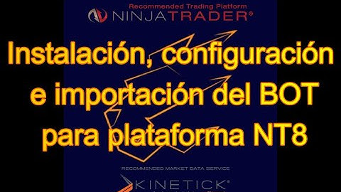 Instalación, configuración e importación del BOT para plataforma NT8