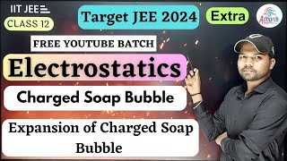 Expansion of Charged Soap Bubble | Relation between surface charge density and surface tension
