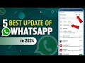 2024's Best WhatsApp Updates: Exciting New Features!