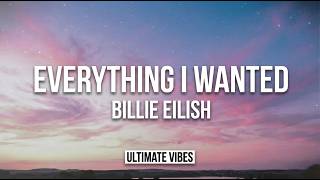 Everything I Wanted  Billie Eilish s