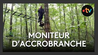 Les métiers de vacances : moniteur d'accrobranche