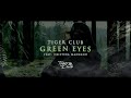 Tiger club feat cristina manzano  green eyes official lyric