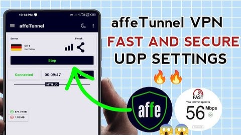 How To Setup affe Tunnel VPN with UDP Settings for fast and Secure online Browsing