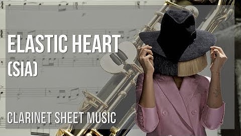 Clarinet Sheet Music: How to play Elastic Heart by Sia