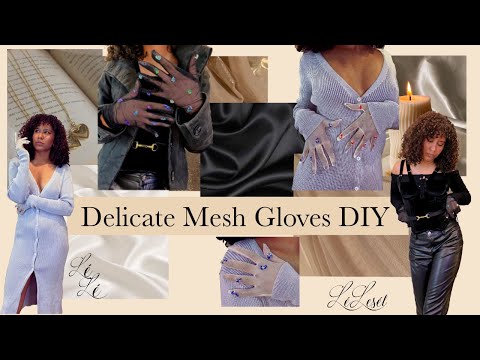 Sheer Mesh Gloves Tutorial