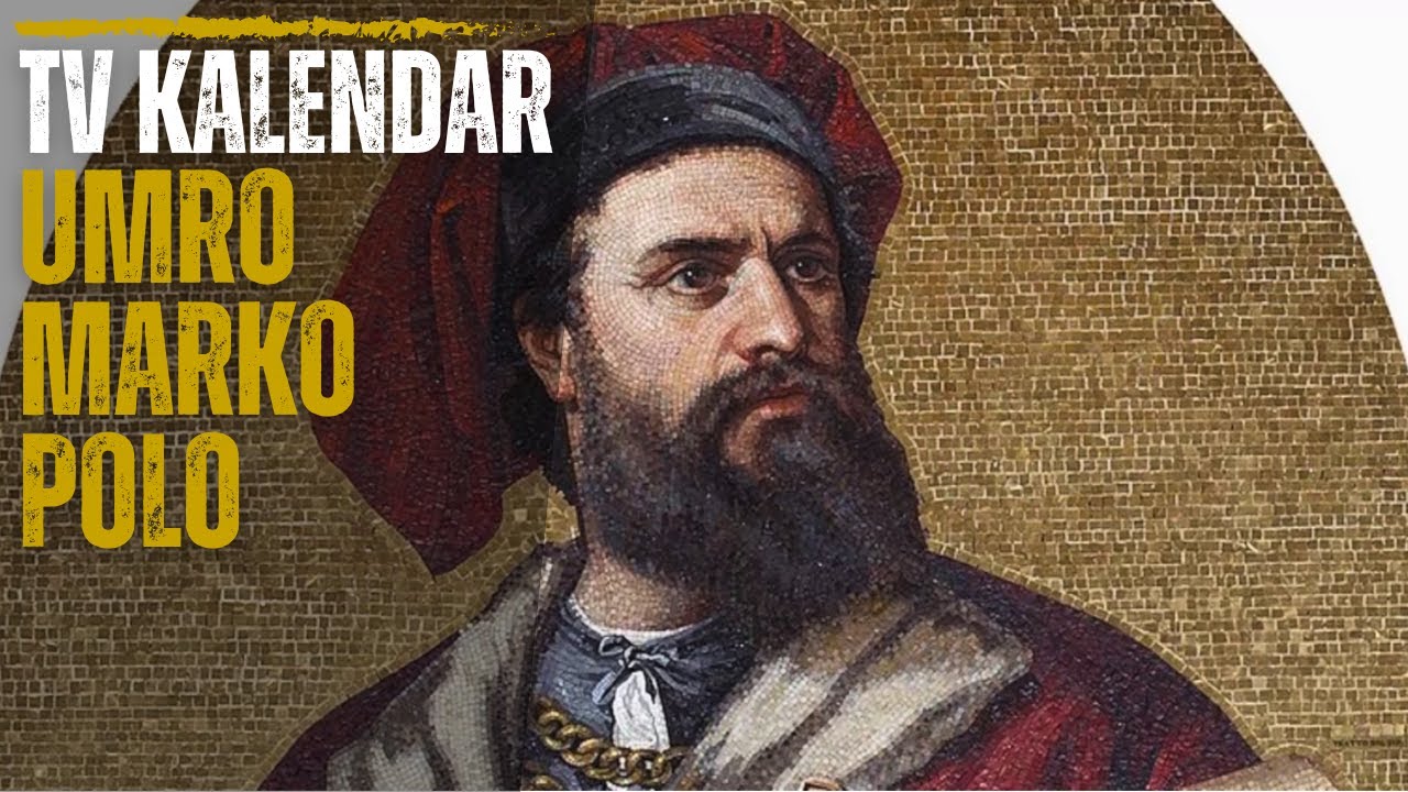 TV kalendar: Umro Marko Polo