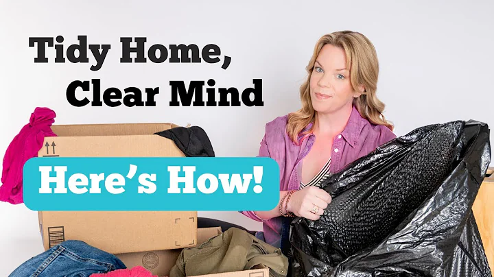 Tidy Home, Clear Mind: The Power of Declutter For Mental Wellness thumbnail