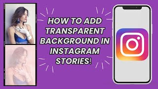 How to add transparent background in instagram Stories | Updated 2024 Resimi