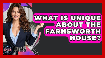 What Is Unique About The Farnsworth House? - Graphic Design Nerd