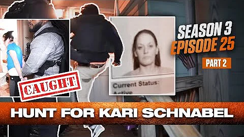 Episode 25 | Season 3 | Hunt For Kari Schnabel Pt....