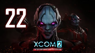 XCOM 2 - War of the Chosen #22 : Dude! Where