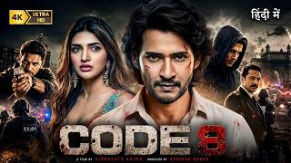 CODE 8 | Mahesh Babu New Released South Hindi Dubbed Action Thriller | Full HD Movie