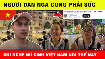 Cư Dân Mạng Nước Nga Bị Sang Chấn Tâm Lý Khi Nghe 2 Nữ Sinh Việt Nam Nói Thế Này Về Nước Nga