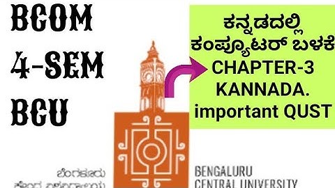 BCU | 4-sem | ಕನ್ನಡದಲ್ಲಿ ಕಂಪ್ಯೂಟರ್ ಬಳಕೆ | chapter-3 | kannada | Bcom | subscribe to bcu channel.