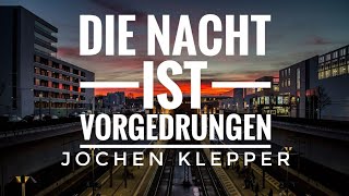 Die Nacht ist vorgedrungen ( klassische Kirchenlieder ) - Jochen Klepper chords