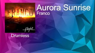 Aurora Sunrise - Franco (Drumless)