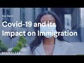Covid-19 and its Impact on Immigration | Data Report