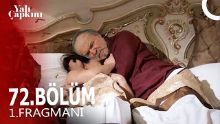 Yalı Çapkını 72. Bölüm Fragmanı