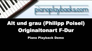 Alt und grau (Philipp Poisel Cover) Piano Playback Instrumental Demo Originaltonart F-Dur