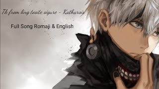 Tokyo Ghoul: Re Season 2 Op FULL-Katharsis Lyrics ENGLISH & ROMAJI