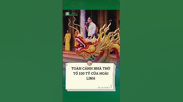 TOÀN CẢNH NHÀ THỜ TỔ 100 TỶ CỦA HOÀI LINH   BẤT ĐỘNG SẢN PLUS #batdongsan