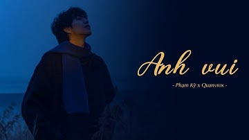 Anh Vui - Phạm Kỳ x Quanvrox「Lofi Ver.」/ Official Lyrics Video