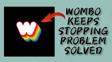 How To Solve Wombo App Keeps Stopping Problem || Rsha26 Solutions