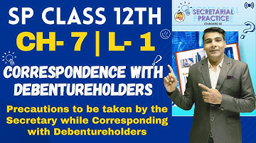SP Class 12th | Chapter 7 | Correspondence with Debentureholders | Lecture 1 | Prof. Ajay Vyas |